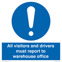 all-visitors-and-drivers-must-report-to-warehouse-office~